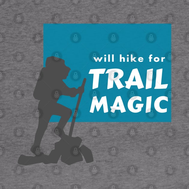 Will Hike for Trail Magic by Joyful Rambler